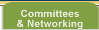 Committees and Networking